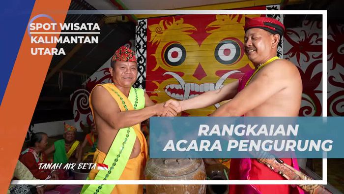 Mengikuti Rangkaian Acara Pengurung di Kalimantan Utara