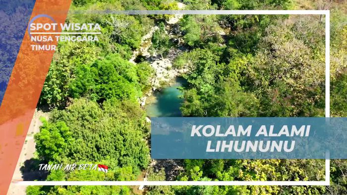 Menikmati Keindahan Kolam Alami Lihununu di Nusa Tenggara Timur