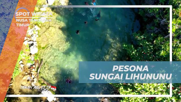 Mengagumi Pesona Alam Sungai Lihununu di Nusa Tenggara Timur