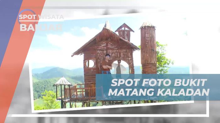 Berfoto Ria di Spot Menarik Bukit Matang Kaladan, Banjar