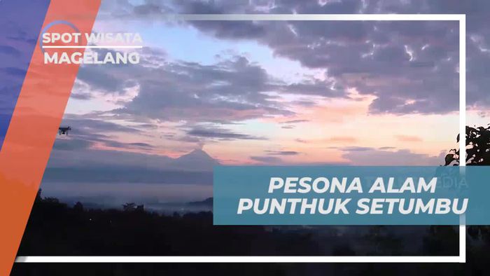 Menikmati Pesona Alam dari Puncak Punthuk Setumbu, Magelang