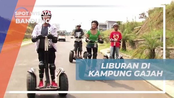 Menjelajahi Keseruan di Kampung Gajah yang Menarik, Bandung