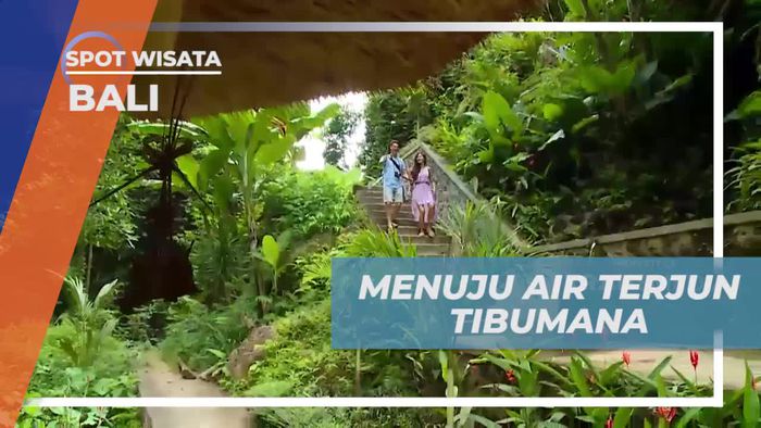 Mengagumi Keindahan Air Terjun Tibumana, Bali