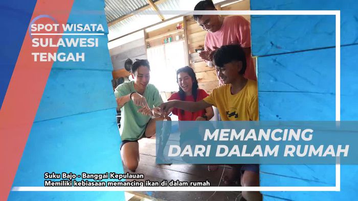 Mencoba Sensasi Memancing Dari Dalam Rumah Suku Bajo, Sulawesi Tengah