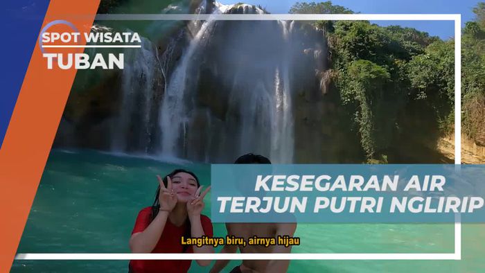 Merasakan Kesegaran dan Keindahan Air Terjun Putri Nglirip, Tuban