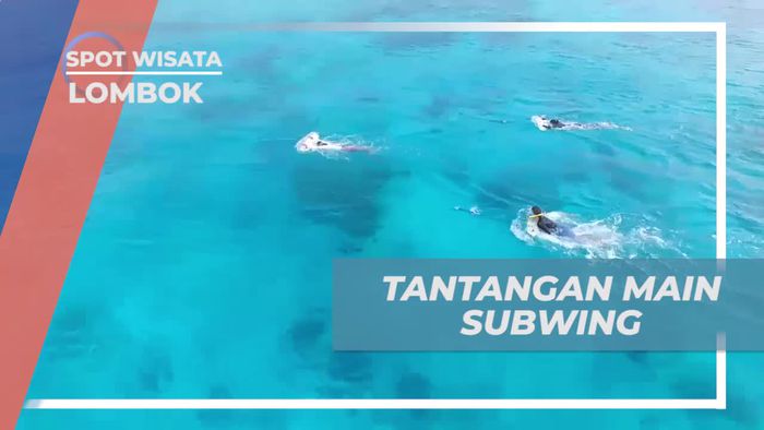 Mengikuti Tantangan Main Subwing di Gili Air, Lombok
