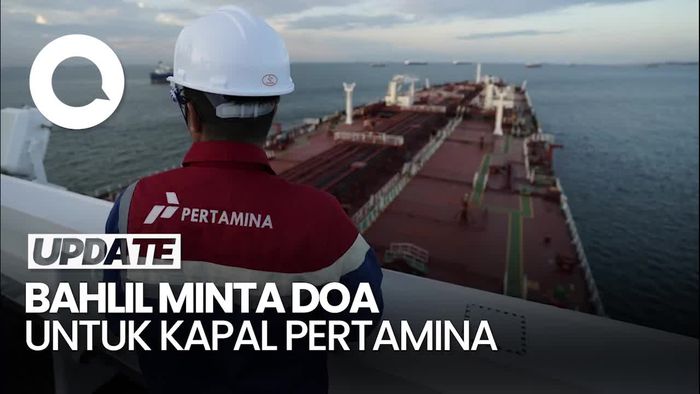 Video Bahlil Minta Doa Kapal Pertamina di Selat Hormuz Diizinkan Lewat