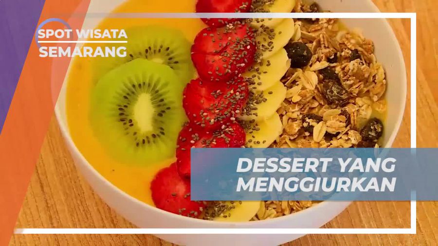Cicipi Dessert Lezat di Semarang, Liburan yang Menggoda  