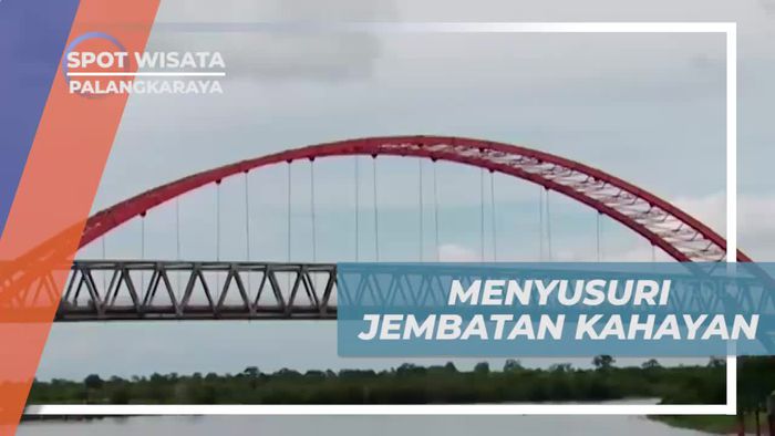 Menyusuri Jembatan Kahayan dan Menikmati Pemandangan Ikonik Palangkaraya  