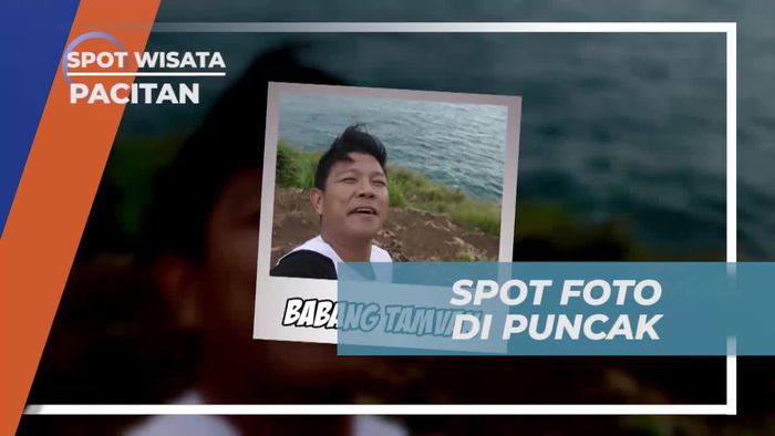 Berfoto di Puncak Raja Ampat dan Menikmati Pantai Kasap, Pacitan