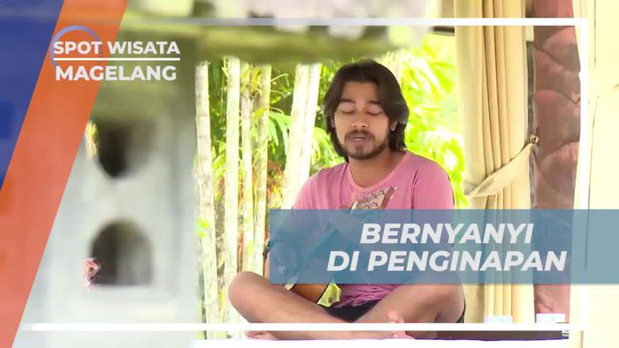 Bernyanyi Santai di Penginapan Sejuk Magelang