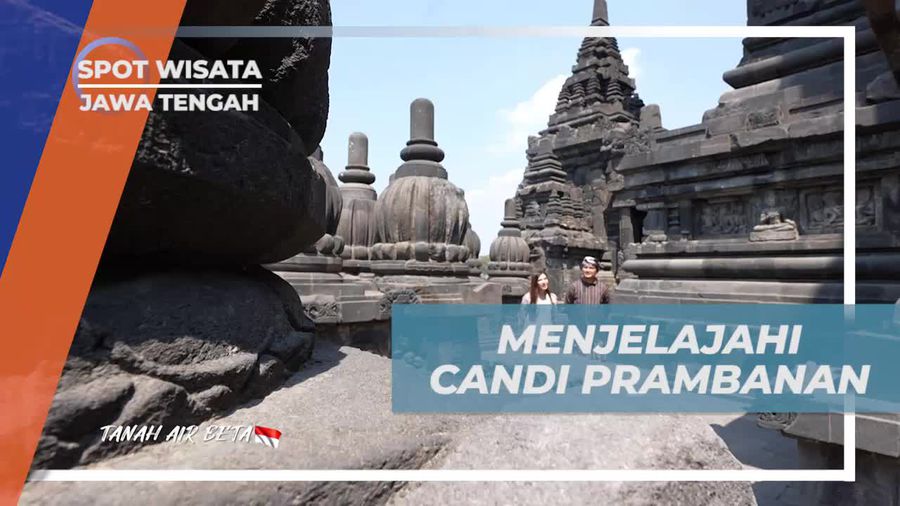 Menjelajahi Keindahan Candi Prambanan, Jawa Tengah