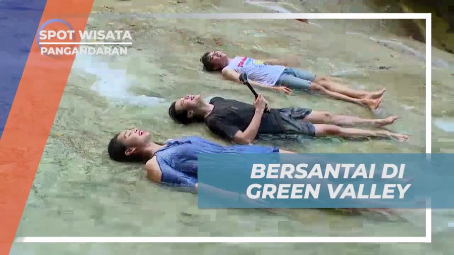 Bersantai Menikmati Keindahan Green Valley, Pangandaran