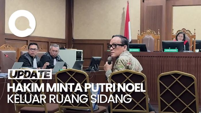 Video Saat Hakim Minta Putri Noel Keluar Ruang Sidang: Kita Jaga Mentalnya