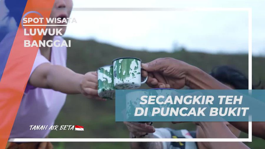 Menyeruput Teh Hangat Sambil Menikmati Puncak Bukit Lukapan di Luwuk Banggai