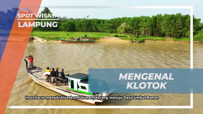 Mengenal Perahu Klotok Sebagai Transportasi Warga Umbul Raman, Lampung