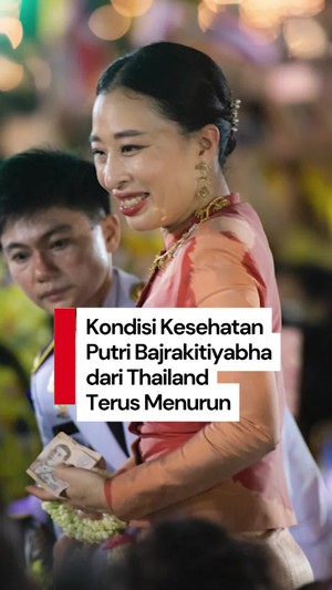 Video Kondisi Putri Thailand yang Koma Sejak 2022 Terus Menurun