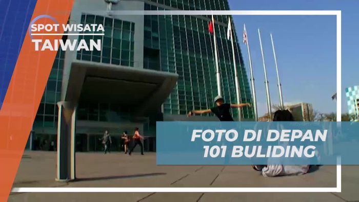 Berfoto di Depan 101 Building dan Menyimpan Kenangan di Taiwan  