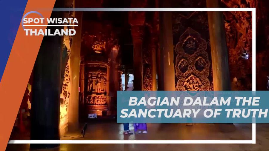 Menyelami Keindahan Ukiran Dalam The Sanctuary of Truth, Thailand