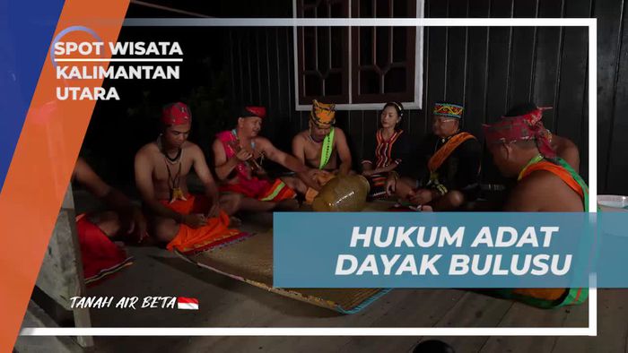 Memahami Hukum Adat Dayak Bulusu di Kalimantan Utara 