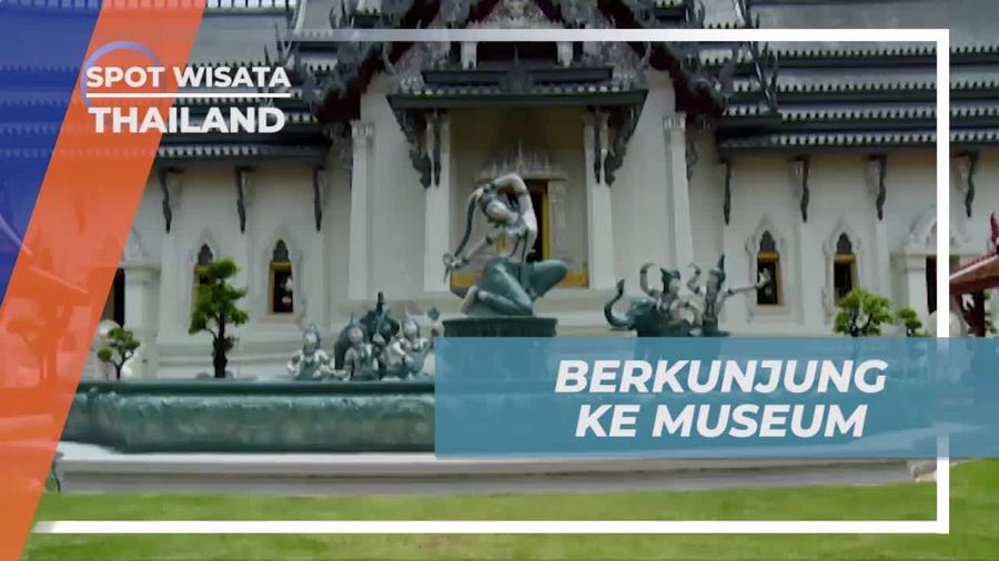Menikmati Keunikan Museum Outdoor Muang Boran, Thailand