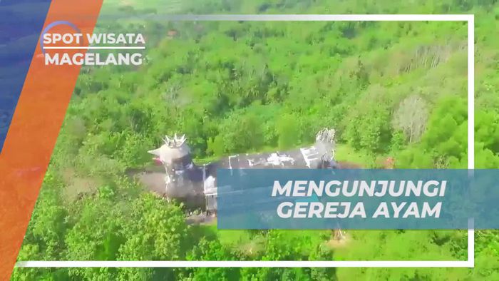 Mengunjungi Gereja Ayam yang Viral di Magelang
