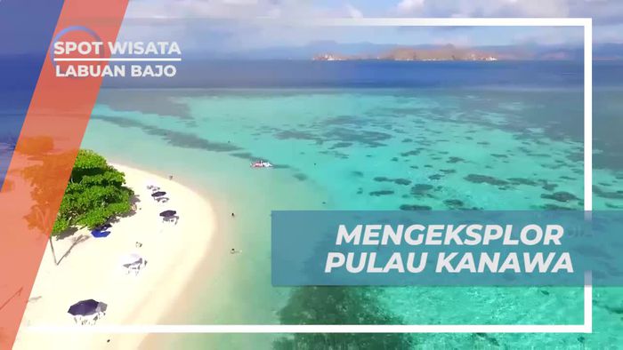 Bersantai dan Menjelajah Pulau Kanawa, Labuan Bajo
