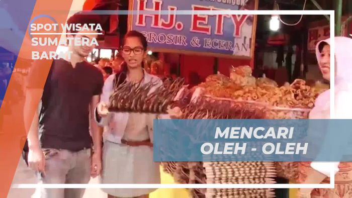 Menjelajahi Pasar Atas dan Mencari Oleh-oleh Khas Sumatera Barat  