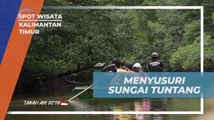 Menyusuri Sungai Tuntang Bersama Warga di Kalimantan Timur  