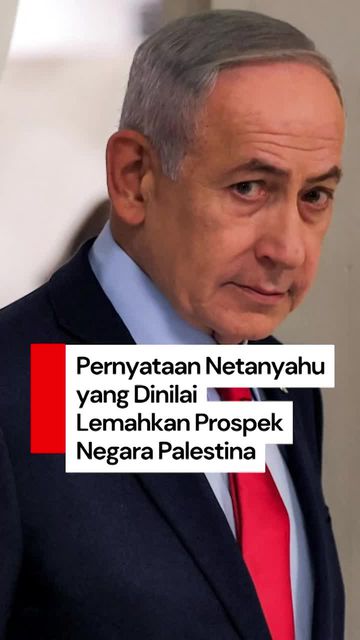 Video Netanyahu: Tak Ada Ruang Buat Dua Negara di Antara Laut dan Sungai Yordan