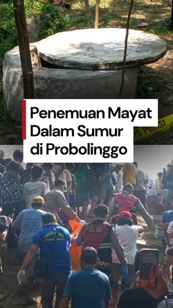 Video: Heboh Warga Probolinggo Temukan Mayat di Dalam Sumur