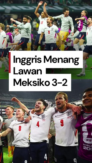 Video: Bermain 10 Orang, Inggris Kalahkan Meksiko 3-2 di Piala Dunia 2026