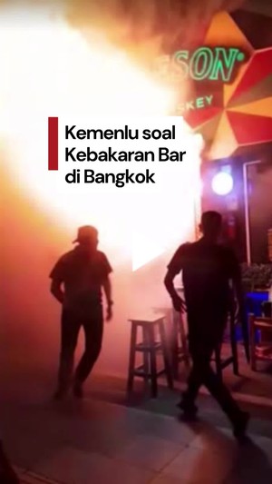 Video Kemlu: Belum Ada Informasi WNI Jadi Korban Kebakaran Bar di Bangkok
