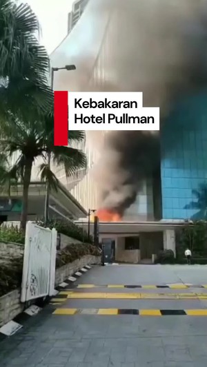 Video: Kebakaran Hotel Pullman di Jakbar