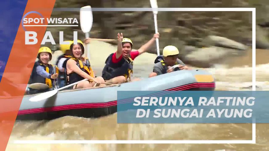 Menikmati Keseruan Rafting di Sungai Ayung, Bali