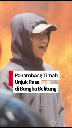 Video: Aksi Unjuk Rasa Penambang Timah di Babel Berujung Ricuh