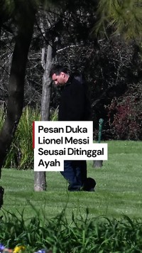 Video: Sang Ayah Wafat, Pesan Duka Messi 'Isyaratkan' Pensiun dari Sepakbola?