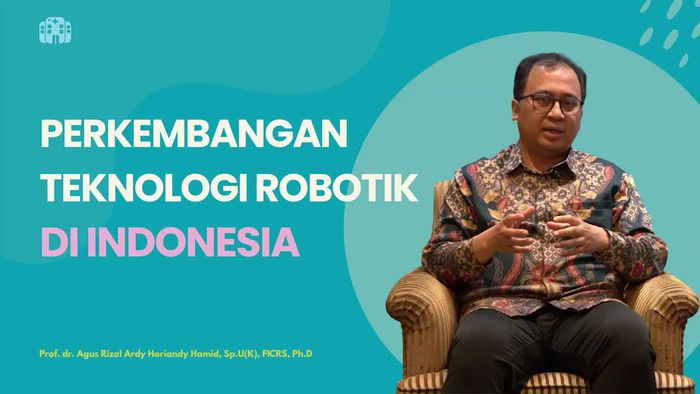 Video: Perkembangan Teknologi Robotik di Indonesia
