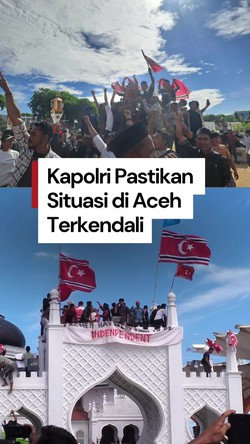 Video Kapolri soal Pengibaran Bendera Bulan Bintang di Aceh: Sudah Terkendali