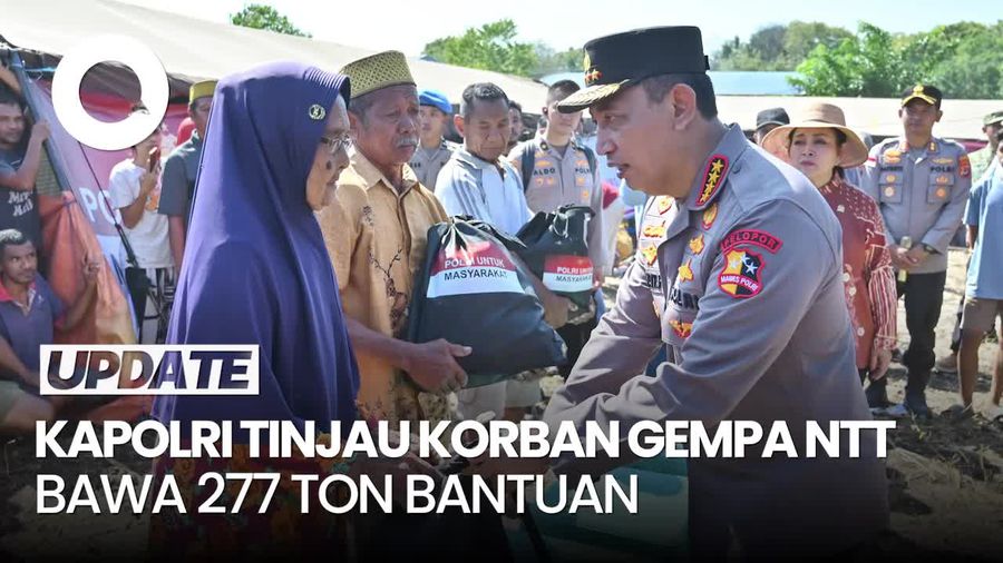 Video: Kapolri-Ketua Komisi IV DPR Tinjau Korban Gempa NTT, Bawa 247 Ton Bantuan
