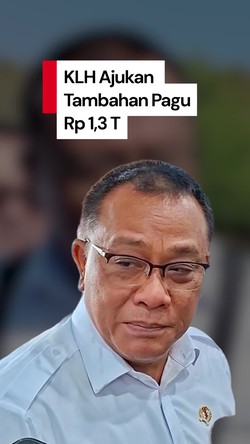 Video: KLH Ajukan Tambahan Pagu Rp 1,3 Triliun ke DPR, Ini Rinciannya!