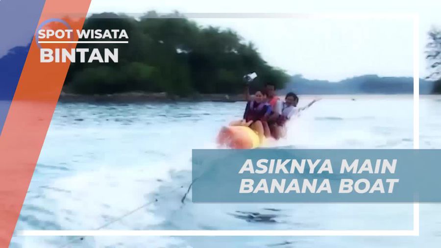 Bermain Banana Boat di Pantai Bintan, Pengalaman Seru di Laut  