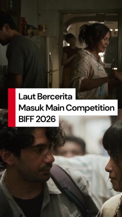 Video: Keren! Laut Bercerita Masuk Kompetisi Utama Festival Film Busan 2026
