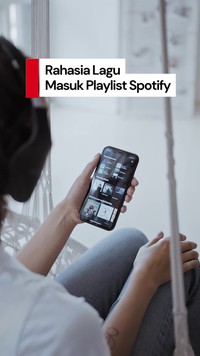 Video: Bukan Cuma Jumlah Pendengar, Ini Cara Spotify Pilih Lagu untuk Playlist
