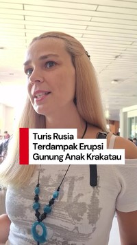 Video: Erupsi Anak Krakatau Ganggu Penerbangan, Turis Rusia Terkatung-katung di Bali