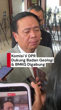 Video: Ketua Komisi V DPR Dukung BMKG dan Badan Geologi Digabung, Ini Alasannya