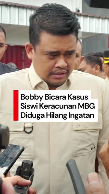 Video Gubsu Bobby soal Siswi Keracunan MBG Diduga Alami Gangguan Ingatan