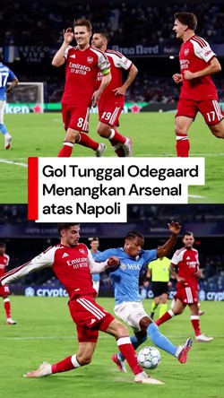 Video Hasil Liga Champions: Arsenal Kalahkan Napoli 1-0