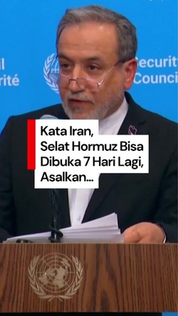 Video Iran Bilang Selat Hormuz Bisa Dibuka 7 Hari Lagi Pilihan di Tangan AS