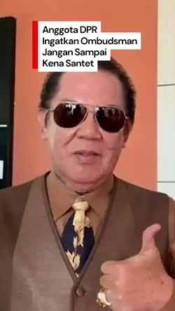 Video Anggota DPR Ingatkan Ombudsman Jaga Diri: Jangan Kalian Kena Santet